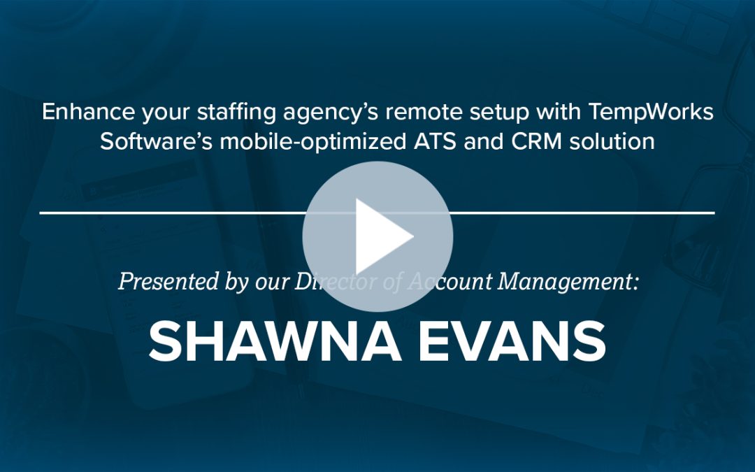 Let Your Staffing Agency Thrive Remotely with Our Mobile-Optimized ATS and CRM Software