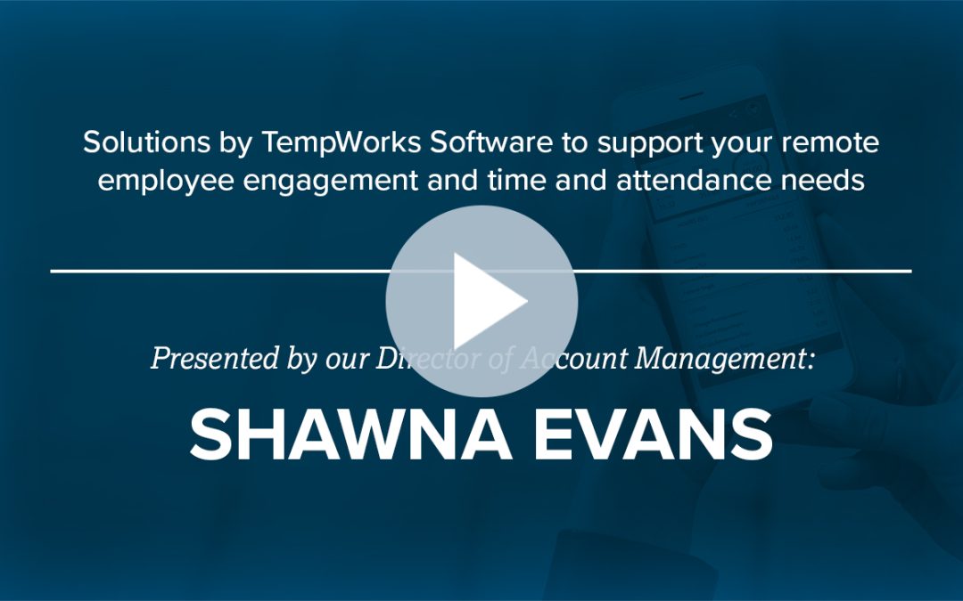 An App for Your Remote Employee Engagement and Time and Attendance Needs