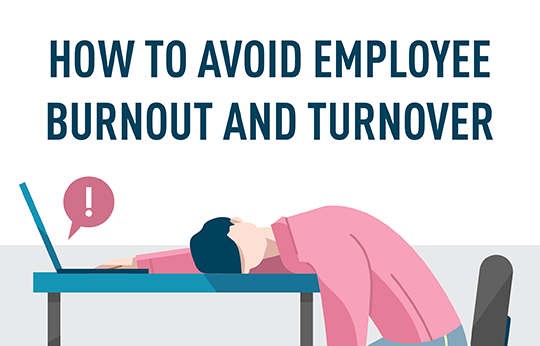 How to Avoid Employee Burnout and Turnover: Hire and Train High-Quality Managers
