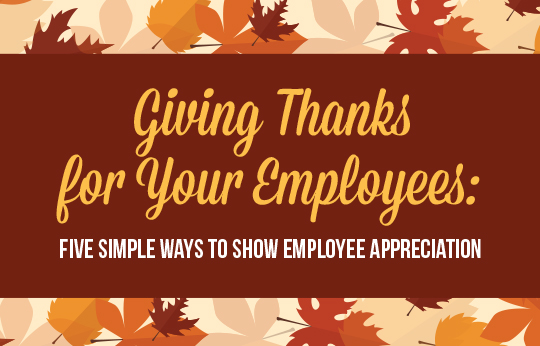 Giving Thanks for Your Employees: Five Simple Ways to Show Employee Appreciation