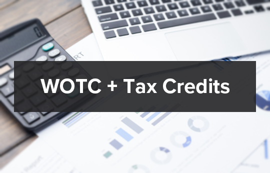 image of paperwork with text saying "WOTC and Tax Credits"