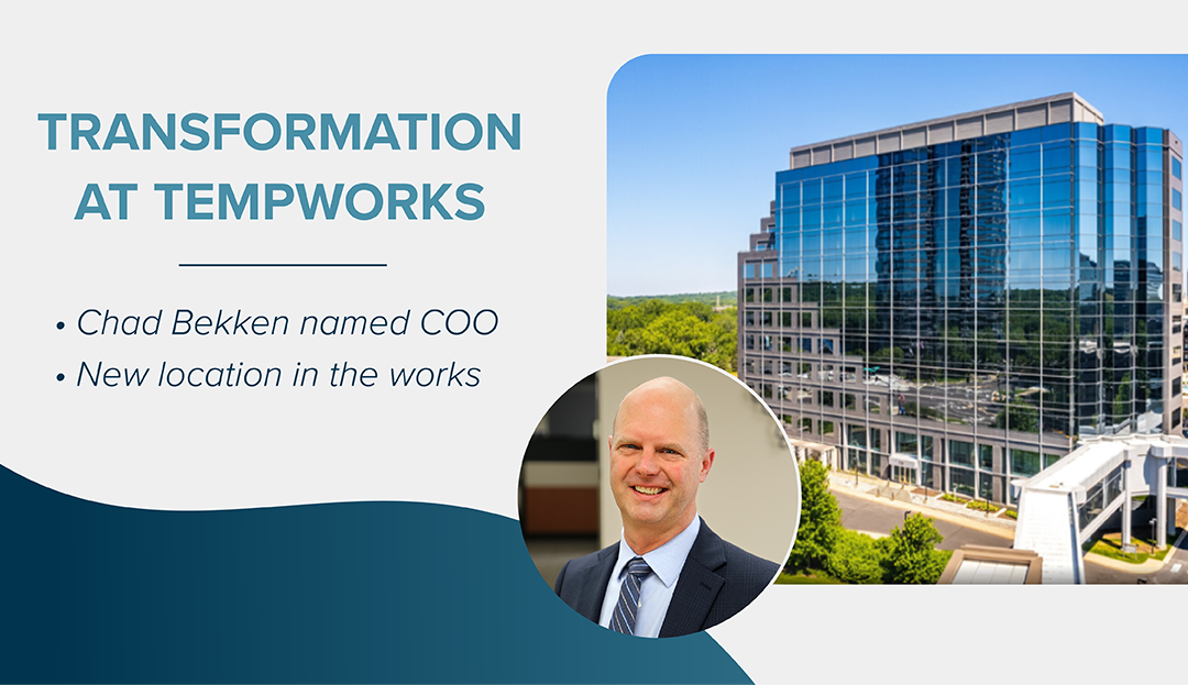 New Leadership and Location Mark Transformation at TempWorks